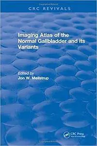 Imaging Atlas of the Normal Gallbladder and Its Variants