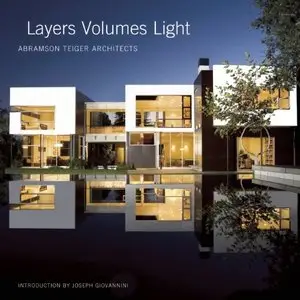 Layers Volumes Light: Abramson Teiger Architects [Repost]