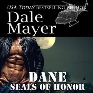 «Dane: SEALs of Honor» by Dale Mayer