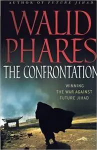 The Confrontation: Winning the War against Future Jihad (Repost)