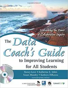 The Data Coach′s Guide to Improving Learning for All Students: Unleashing the Power of Collaborative Inquiry