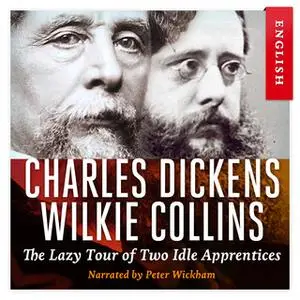 «The Lazy Tour of Two Idle Apprentices» by Charles Dickens