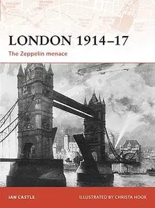 Campaign 193, London 1914-17: The Zeppelin Menace