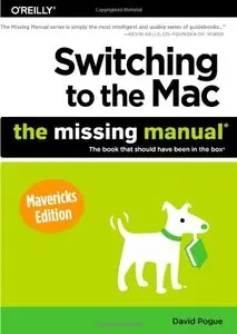 Switching to the Mac: The Missing Manual, Mavericks Edition