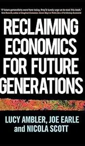 Reclaiming economics for future generations