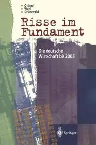 Risse im Fundament: Die deutsche Wirtschaft bis 2005