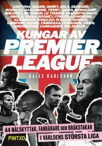 «Kungar av Premier League» by Kalle Karlsson