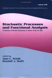 Stochastic Processes and Functional Analysis: A Volume of Recent Advances in Honor of M. M. Rao