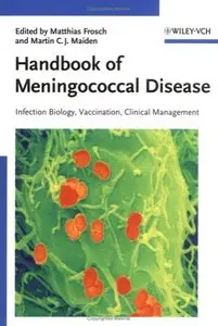 Handbook of Meningococcal Disease: Infection Biology, Vaccination, Clinical Management