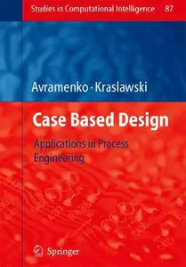 Case Based Design: Applications in Process Engineering (Repost)