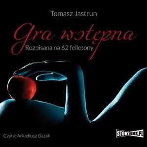 «Gra wstępna» by Tomasz Jastrun