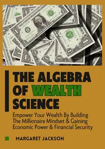 The Algebra of Wealth Science