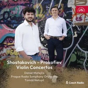 Daniel Matejča, Tomáš Netopil, Prague Radio Symphony Orchestra - Shostakovich, Prokofiev: Violin Concertos (2025) [24/48]