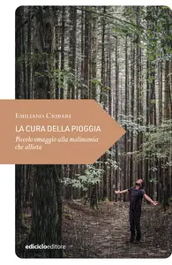 La cura della pioggia - Emiliano Cribari