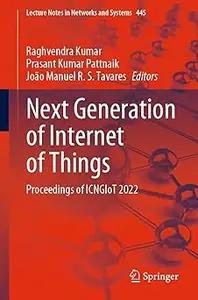 Next Generation of Internet of Things: Proceedings of ICNGIoT 2022