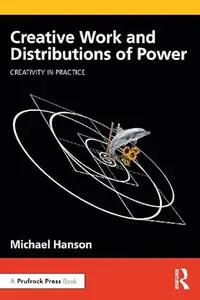 Creative Work and Distributions of Power