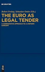 The Euro as Legal Tender: A Comparative Approach to a Uniform Concept