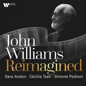 Simone Pedroni, Sara Andon & Cécilia Tsan - John Williams: Reimagined (2024)