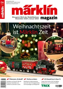 Märklin Magazin - Dezember 2024 - Januar 2025