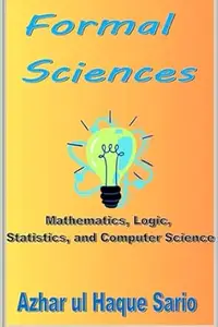 Formal Sciences: Mathematics, Logic, Statistics, and Computer Science
