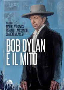 AA.VV. - Bob Dylan e il mito
