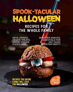 Spook-tacular Halloween Recipes for the Whole Family