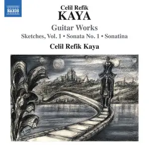 Celil Refik Kaya - Kaya: Guitar Works (2026) [Official Digital Download 24/96]