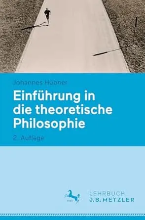Einführung in die theoretische Philosophie, 2. Auflage