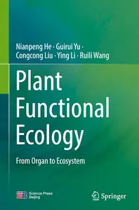 Plant Functional Ecology: From Organ to Ecosystem