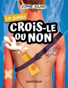 Sophie Allard, "Crois-le ou non - La peau"