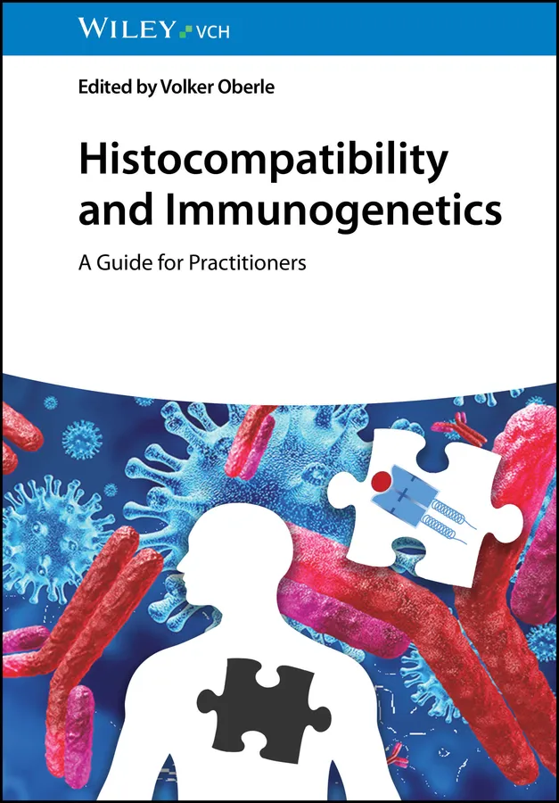Histocompatibility and Immunogenetics: A Guide for Practitioners - Volker Oberle