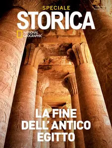 Storica National Geographic Speciale - La Fine dell'Antico Egitto - Agosto 2021