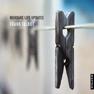 Frank Talbot - Mundane Life Updates (2022/2025) [Official Digital Download 24/96]