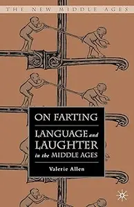 On Farting: Language and Laughter in the Middle Ages