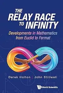 The Relay Race to Infinity: Developments in Mathematics from Euclid to Fermat