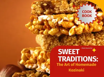 Sweet Traditions: : The Art of Homemade Kozinaki