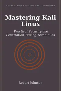 Mastering Kali Linux: Practical Security and Penetration Testing Techniques