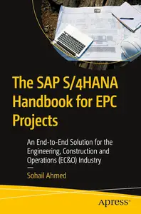 The SAP S/4HANA Handbook for EPC Projects: An End-to-End Solution for the Engineering