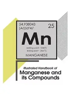 Illustrated Handbook of Manganese and Its Compounds