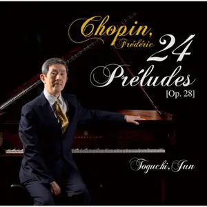 Jun Toguchi - Chopin: 24 Préludes, Op. 28 (2026) [Official Digital Download 24/96]