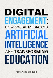 Digital Engagement: How Social Media and Artificial Intelligence Are Transforming Education