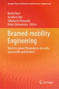 Beamed-mobility Engineering: Wireless-power Beaming to Aircrafts, Spacecrafts and Rockets