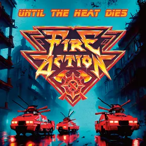 Action Fire - Until The Heat Dies (2024) [Official Digital Download]