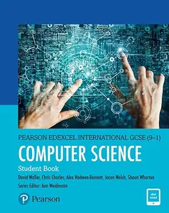 Pearson Edexcel International GCSE (9–1) Computer Science Student Book (Repost)