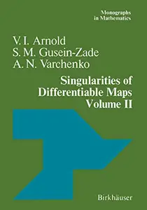 Singularities of Differentiable Maps Volume II Monodromy and Asymptotic Integrals