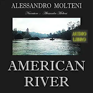 «American River» by Alessandro Molteni