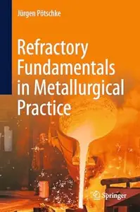 Refractory Fundamentals in Metallurgical Practice