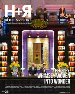 H+R Hotel & Resort Trendsetting Hospitality Design - Issue 28 2025