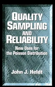 Quality Sampling and Reliability: New Uses for the Poisson Distribution