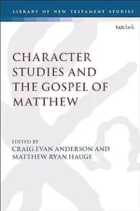 Character Studies in the Gospel of Matthew